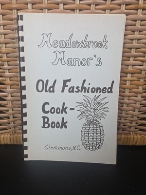 Meadowbrook Manor Residential Facility Cookbook Clemmons, NC 