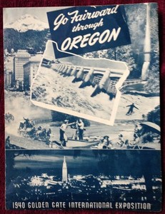 "GO FAIRWARD THROUGH OREGON" 1940 GOLDEN GATE INTERNATIONAL EXPOSITION FLYER/PIX