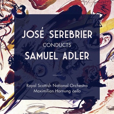 Adler,S. / Oyal Scot - Jose Serebrier Conducts Samuel Adler [New CD]