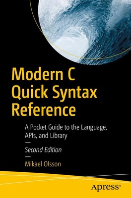 Modern C Quick Syntax Reference Mikael Olsson Taschenbuch xiv Englisch 2018