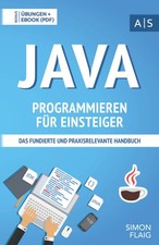 Java Programmieren Einsteiger Handbuch &Uuml;bungen L&ouml;sungen, Programmierung Buch