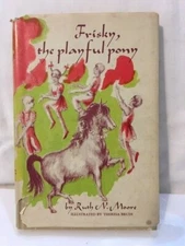 1966 Frisky, the playful pony 1st Edition Signed By Author Ruth N. Moore HCDJ