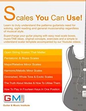 Scales You Can Use! : Learn to Truly Understand the Patterns Guit