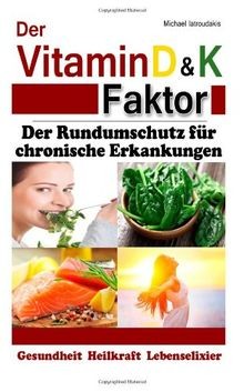 Der Vitamin D  K Faktor: Der Rundumschutz für chro... | Buch | Zustand sehr gut