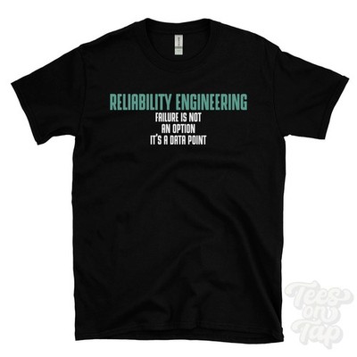 ZUVERLÄSSIGKEITSTECHNIK FEHLER IST KEINE OPTION ES IST EIN DATA POINT T-SHIRT mtbf