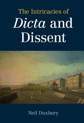 The Intricacies of Dicta and Dissent by Neil Duxbury (English) Hardcover Book