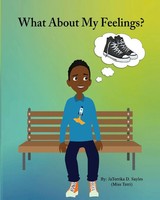 Jaterrika Sayles | What About My Feelings? | Taschenbuch | Englisch (2022)