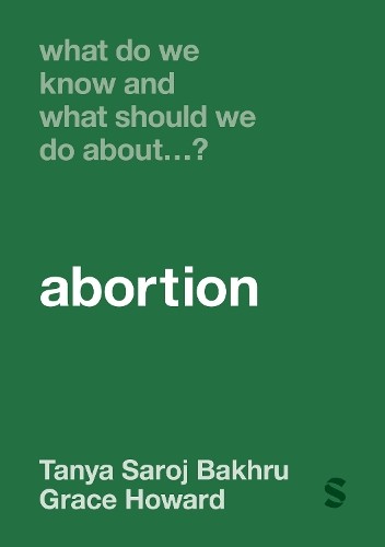 What Do We Know and What Should We Do About Abortion? by Tan... - 9781036201371