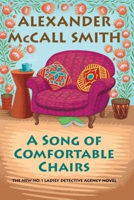 A Song of Comfortable Chairs : No. 1 Ladies' Detective Agency 23