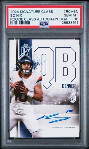Bo Nix Broncos 2024 Signature Class Rookie Class Auto Variation #RCABN PSA 10