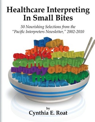 Healthcare Interpreting in Small Bites : 50 Nourshing Selections