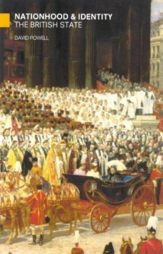 Nationhood and Identity: The British State Since 1800 (Foundations of Britain),