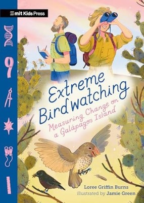 Extreme Birdwatching: Measuring Change on a Galápagos I - Hardcover NEW Loree Bu