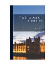 The History of England; Volume 2, David Hume