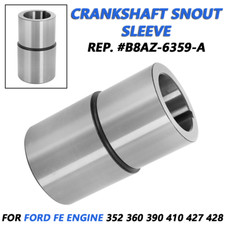 Crankshaft Snout Sleeve B8az-6359-a For Ford Fe Engine 352 360 390 410 427 428