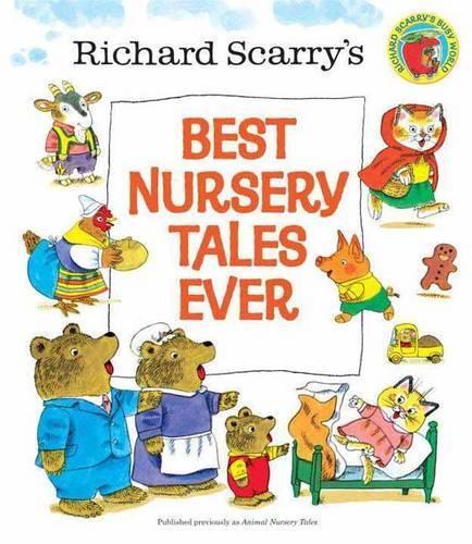 Thumbnail - Richard Scarry Richard Scarry's Best Nursery Tales Ever (gebundene