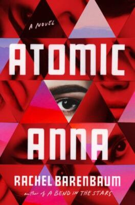 Atomic Anna - Rachel Barenbaum, 9781538734865, hardcover