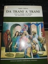 ANGELO CALABRESE DA TRANI A TRANI VOCI E FORME DI PIETRA DI VINCENZO CACACE ARTE