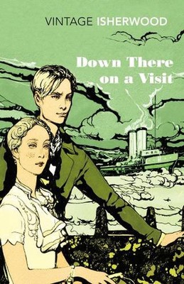 Down There on a Visit by Christopher Isherwood (English) Paperback Book