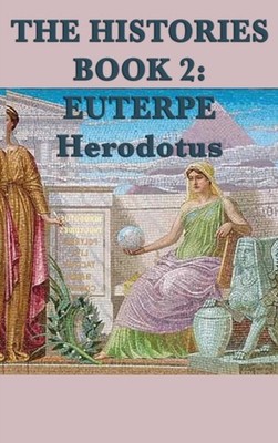 Herodotus - Histories Book 2  Euterpe - hardback or cased book - 13 - E555z