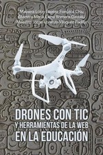 Drones Con Tic Y Herramientas De La Web En La Educacin by Maestra Lotzy Beatriz