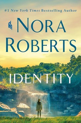 Identity: A Novel By Roberts, Nora Nora Roberts,