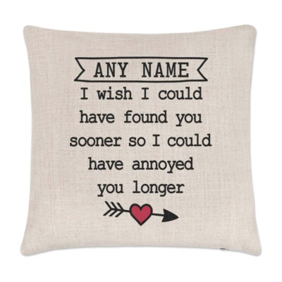 Personalized I Wish I Could Found You Sooner, Annoyed You