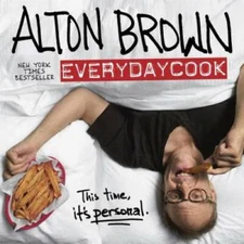 Alton Brown: EveryDayCook - Hardcover By Brown, Alton - VERY GOOD