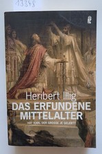Das erfundene Mittelalter : Hat Karl der Grosse je gelebt ? Illig, Heribert: