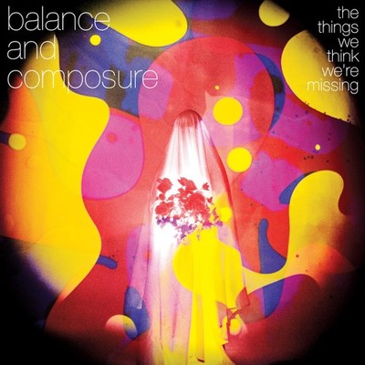 Balance and Composure Things We Think We're Missing LP Vinyl HR7167-1 NEW