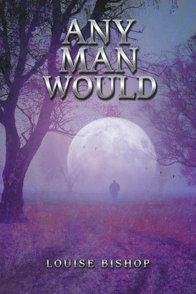Any Man Would Louise Bishop Taschenbuch Kartoniert / Broschiert Englisch 2019-image