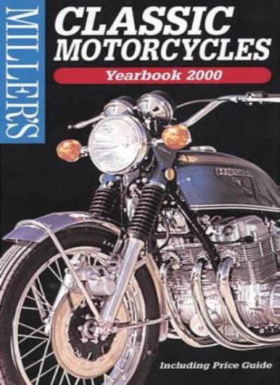 Miller's Classic Motorcycles Yearbook and Price Guide 2000 (Miller's Classic Mo