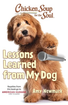 Chicken Soup for the Soul: Lessons Learned from My Dog | Amy Newmark | Englisch