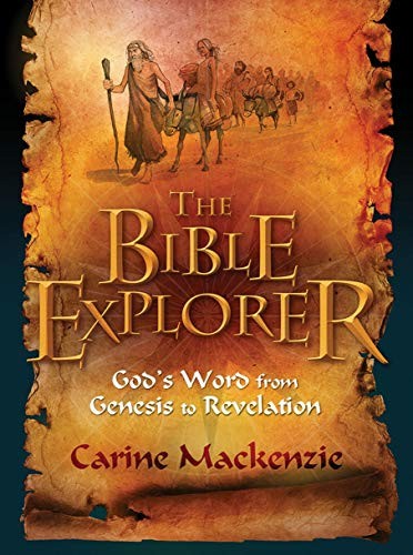 Bible Explorer: God's Word from Genesis to Revelation,Carine Mac