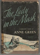 THE LADY IN THE MASK ANNE GREEN HARDCOVER FIRST EDITION W/DUST JACKET EX-LIBRARY