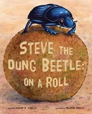 Steve the Dung Beetle on a Roll - Hardcover By Stoltz, Susan R - GOOD