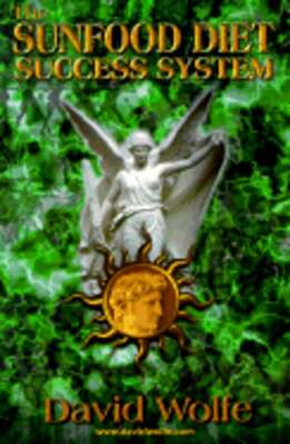The Sunfood Diet Success System: 36 Lessons in Health Transformation by McCabe