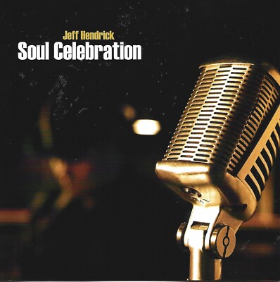 Jeff Hendrick - Soul Celebration - Bout Time CD 6-25385-114229