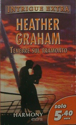 DUNKELHEIT ÜBER DEN SONNENUNTERGANG GRAHAM HEATHER HARLEQUIN MONDADORI 2006 HARMONY EXTRA