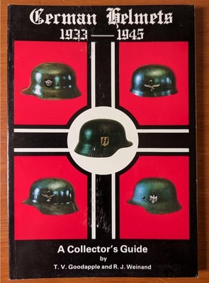 German Helmet's 1933 - 1945. T. V. Goodapple. Paperback. 1981