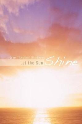 Queen ''Sunshine'' Ellis-Baynes Let the Sun Shine (Paperback) (UK IMPORT)