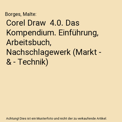 Corel Draw  4.0. Das Kompendium. Einführung, Arbeitsbuch, Nachschlagewerk 