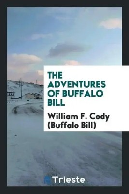 William F. Cody | The adventures of Buffalo Bill | Taschenbuch | Englisch (2017)
