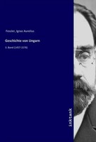 Ignaz Aurelius Fessler | Geschichte Von Ungarn | Taschenbuch | Deutsch