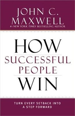 How Successful People Win: Turn Every Setback Into a Step Forward (Hardback or C