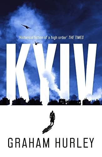 Kyiv (Spoils of War) - Hurley, Graham