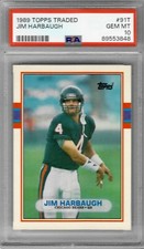 1989 Topps Jim Harbaugh RC #91T Graded PSA 10 GEM MINT