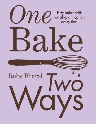 One Bake Two Ways by Ruby Bhogal HARDBACK 9780008603823