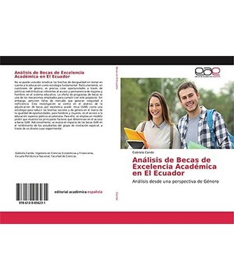 Análisis de Becas de Excelencia Académica en El Ecuador: Análisis desde una p