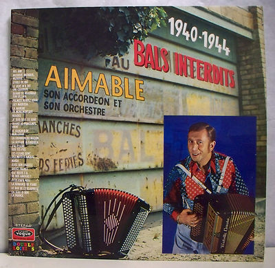 2 x 33 Drehmaschinen AIMABLE Schallplatten LP 12'' VERBOTENE BÄLLE 1940-1944 Musette VOGUE 574